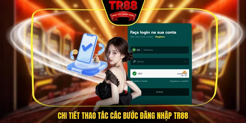 Chi tiết thao tác các bước đăng nhập TR88